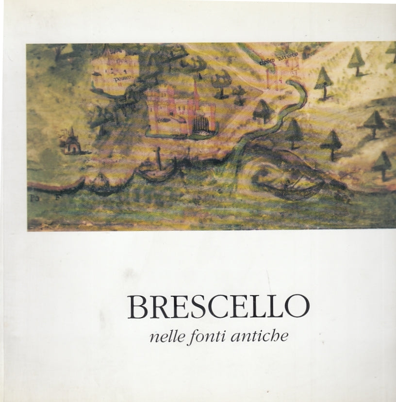 LT- BRESCELLO NELLE FONTI ANTICHE -- ARCHIVIO DI STATO PARMA--- 1998- B- YFS243