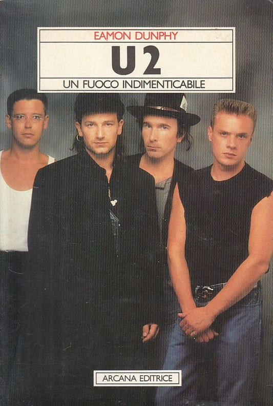 LS- U2 UN FUOCO INDIMENTICABILE - DUNPHY - ARCANA -- 1a ED. - 1988 - B - ZFS174