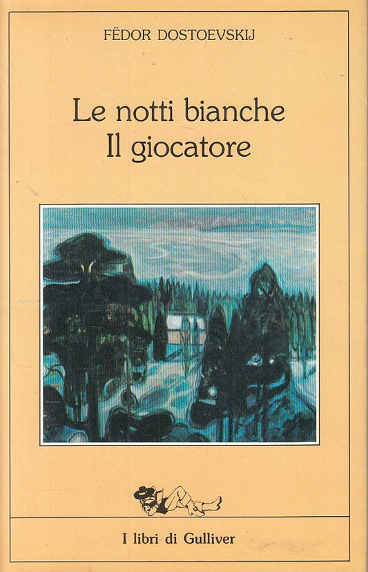 NOTTI BIANCHE GIOCATORE - DOSTOEVSKIJ - LIBRI GULLIVER --- 1985 - B - ZFS325