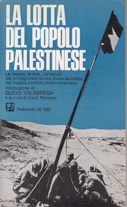 LS- LA LOTTA DEL POPOLO PALESTINESE- VALABERGA- FELTRINELLI--- 1969 - B - YFS413