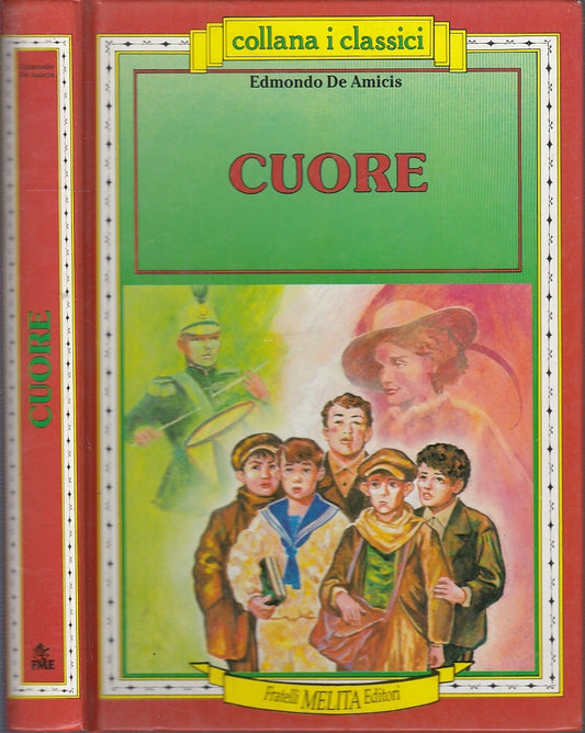 LB- CUORE - EDMONDO DE AMICIS - FRATELLI MELITA - CLASSICI -- 1992 - C- RGZ 