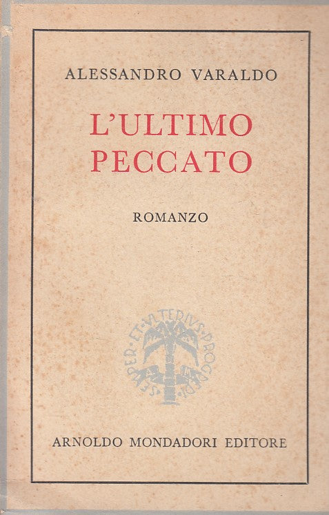 L'ULTIMO PECCATO - ALESSANDRO VARALDO - MONDADORI --- 1949 - B - YFS413