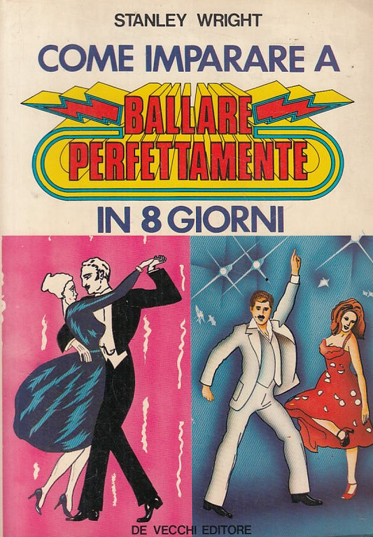 LZ- BALLARE PERFETTAMENTE IN 8 GIORNI - WRIGHT - DE VECCHI --- 1982 - B - YFS376