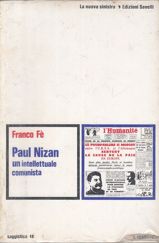 LS- PAUL NIZAN UN INTELLETTUALE COMUNISTA - FE' - SAVELLI --- 1973 - B - YFS376