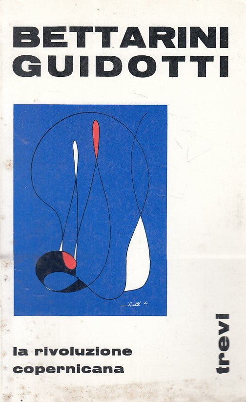 LN- LA RIVOLUZIONE COPERNICANA POESIE - GUIDOTTI - TREVI --- 1970 - B - YFS376