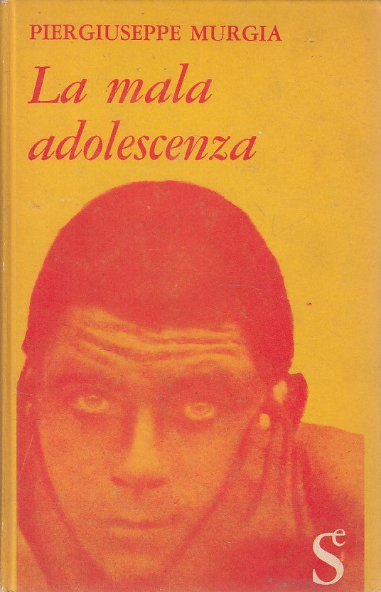 LS- LA MALA ADOLESCENZA - PIERGIUSEPPE MURGIA - SUGARCO --- 1961 - C - YFS376