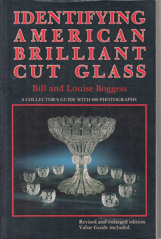LZ- IDENTIFYING BRILLIANT CUT GLASS - BOGGESS - SCHIFFER --- 1990 - B - YFS376