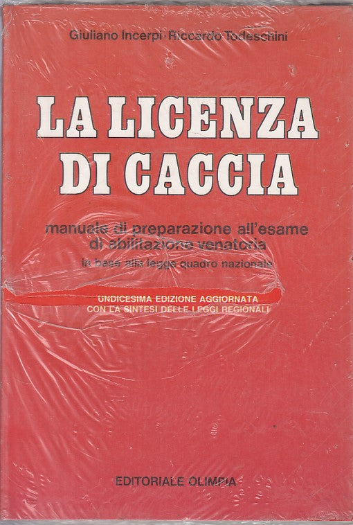 LZ- LICENZA DI CACCIA MANUALE- INCERPI TODESCHINI- OLIMPIA --- 1978 - B - ZFS432