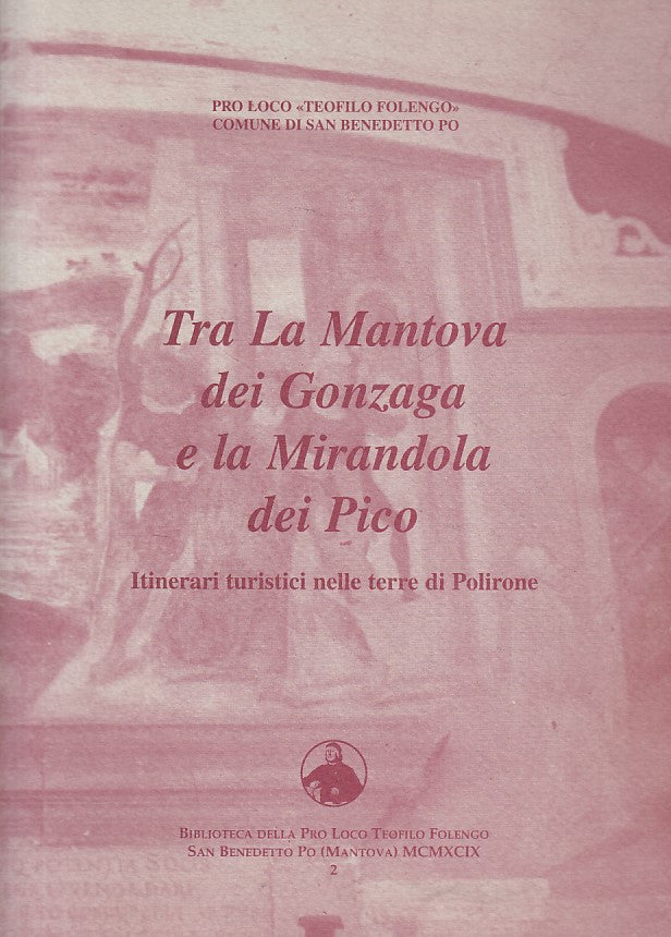 LV- TRA MANTOVA DEI GONZAGA E MIRANDOLA DEI PICO-- PRO LOCO--- 1996 - B - ZFS326
