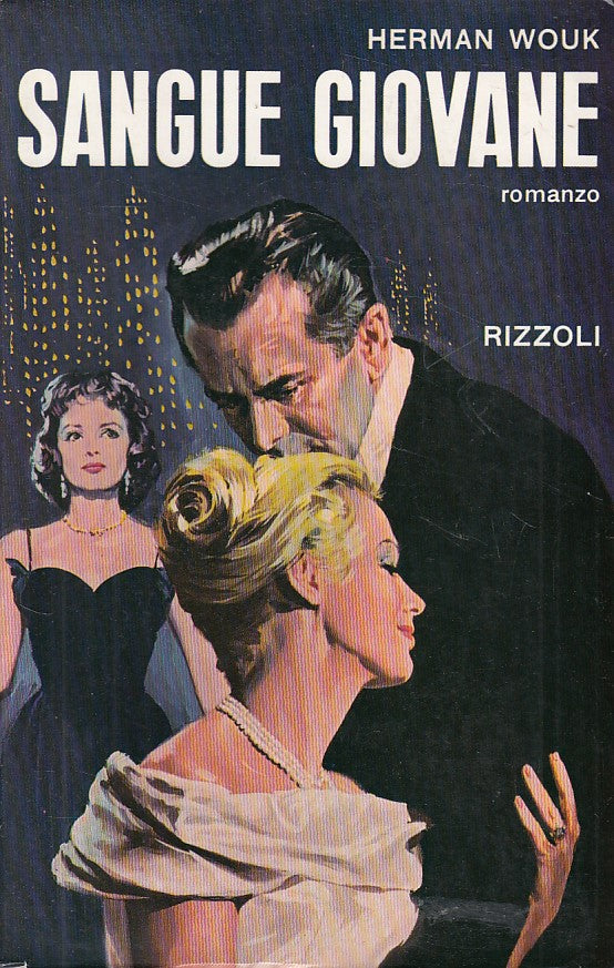 SANGUE GIOVANE - WOUK - RIZZOLI - SIDERA - 1a ED. - 1963 - BS - ZFS432