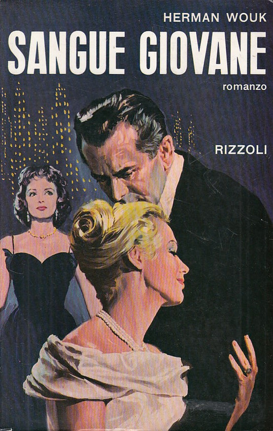 SANGUE GIOVANE - WOUK - RIZZOLI - SIDERA - 1a ED. - 1963 - BS - ZFS432