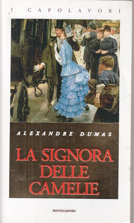 LN- LA SIGNORA DELLE CAMELIE - DUMAS - MONDADORI -- 1a ED. - 1988 - B - ZFS326