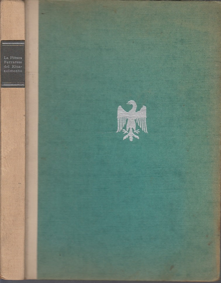 LT- CATALOGO ESPOSIZIONE PITTURA FERRARESE RINASCIMENTO ----- 1933 - C- YFS557