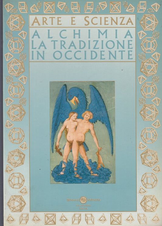 LT- ALCHIMIA LA TRADIZIONE IN OCCIDENTE BIENNALE VENEZIA----- 1986- B- YFS557