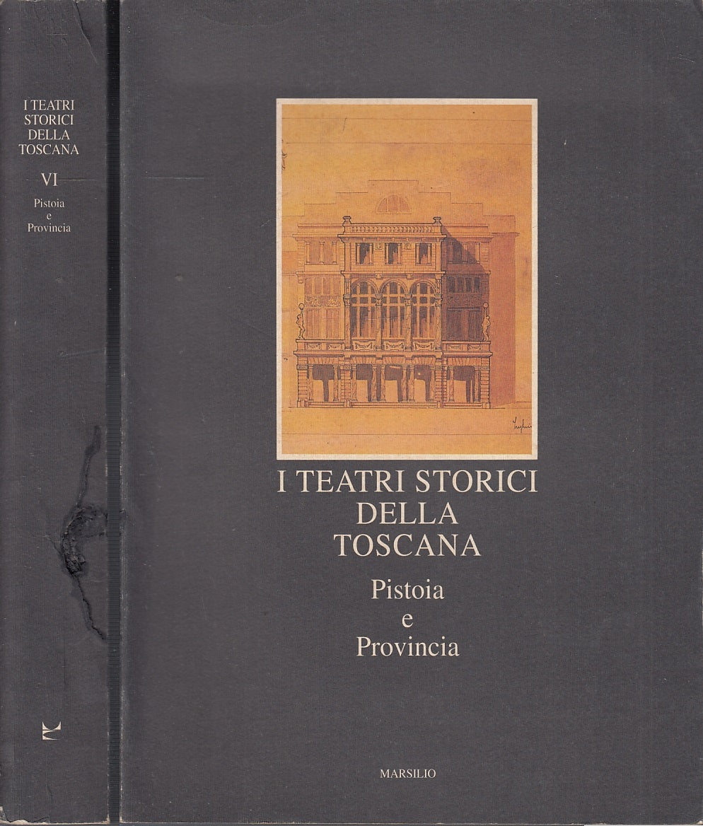 LT- TEATRI STORICI DELLA TOSCANA PISTOIA PROVINCIA -- MARSILIO --- 1995- B- YFS285