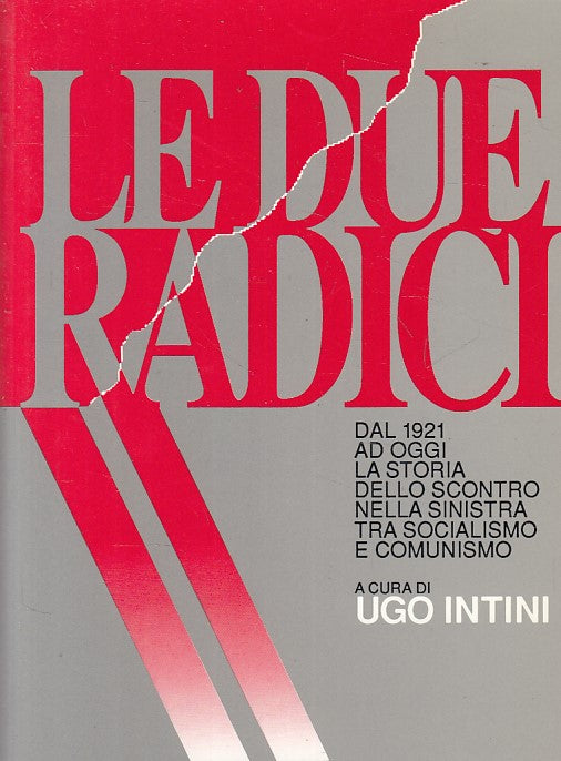 LS- LE DUE RADICI SCONTRO SINISTRA - INTINI - AESSE LIBRI --- 1990 - B - YFS412