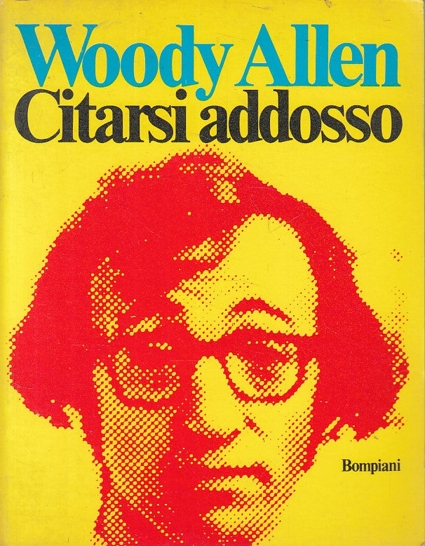 LN- CITARSI ADDOSSO - WOODY ALLEN - BOMPIANI --- 1978 - B - YFS478