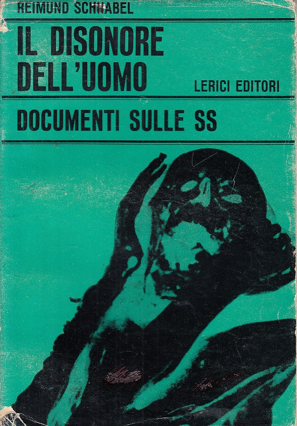 LS- IL DISONORE DELL'UOMO DOCUMENTI SULLE SS -- LERICI --- 1961 - BS - YFS375