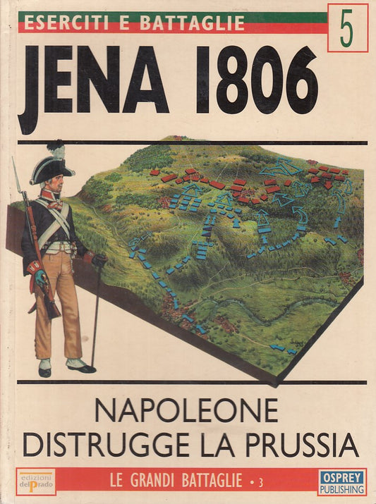 LS- LE GRANDI BATTAGLIE 3 JENA 1806 - CHANDLER - OSPREY --- 1998 - B - YFS496