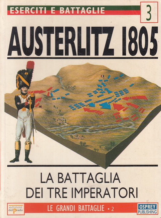 LS- LE GRANDI BATTAGLIE 2 AUSTERLITZ 1805 - CHANDLER - OSPREY --- 1998 - B - YFS496