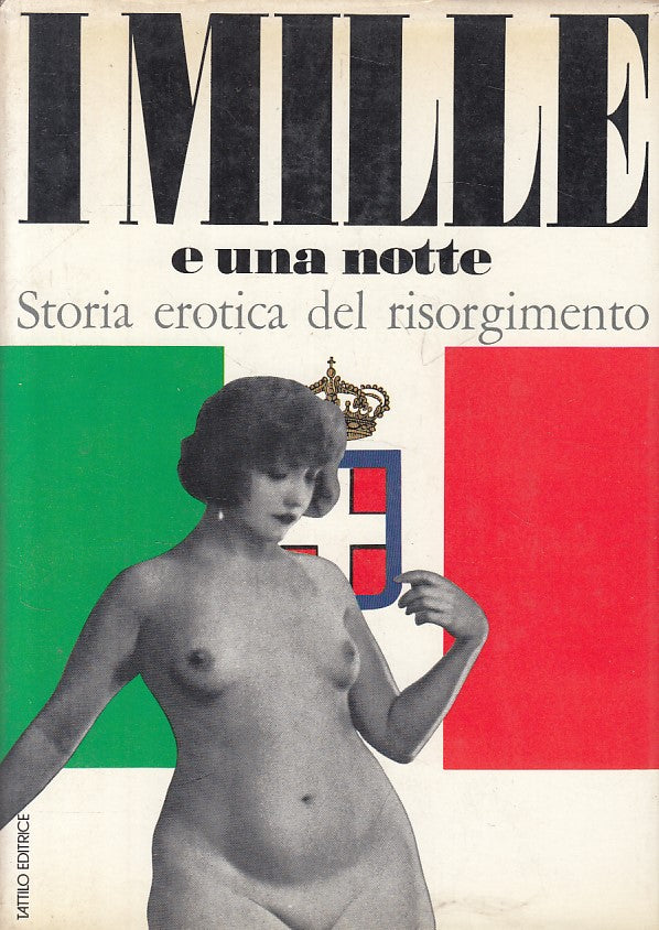 LS- MILLE E UNA NOTTE STORIA EROTICA RISORGIMENTO -- TATTILO--- 1974- CS- YFS167
