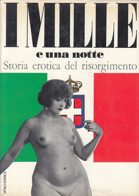 LS- MILLE E UNA NOTTE STORIA EROTICA RISORGIMENTO -- TATTILO--- 1974- CS- YFS167