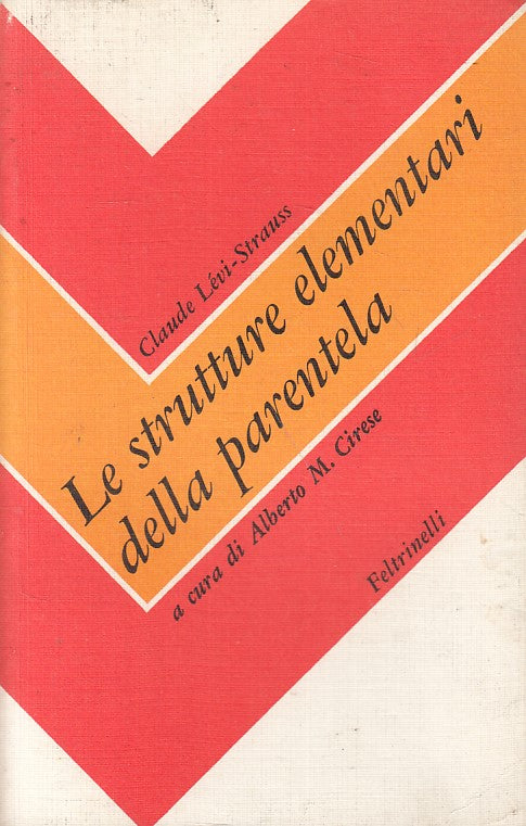 LS- LE STRUTTURE ELEMENTARI DELLA PARENTELA -- FELTRINELLI --- 1978 - B - YFS337