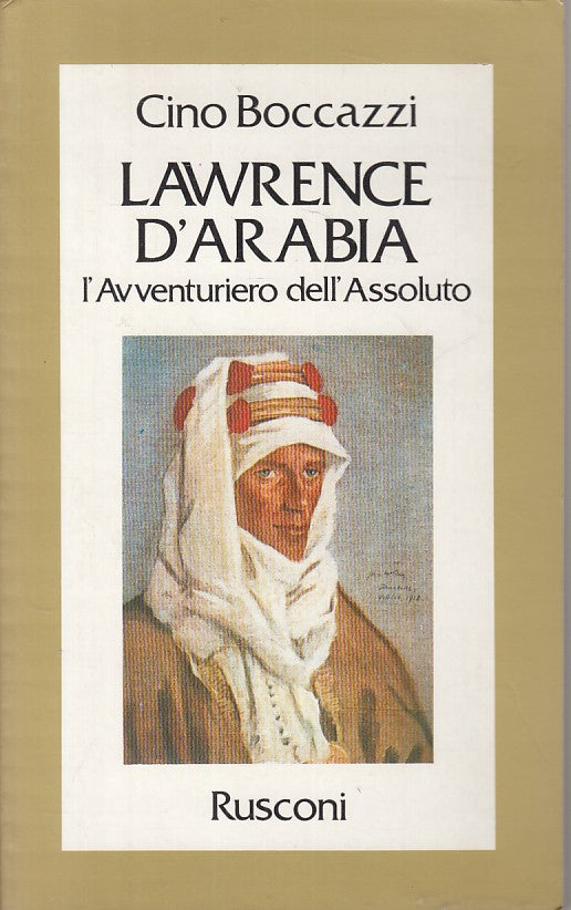 LN- LAWRENCE D'ARABIA - BOCCAZZI - RUSCONI - LE VITE -- 1982 - B - ZFS315