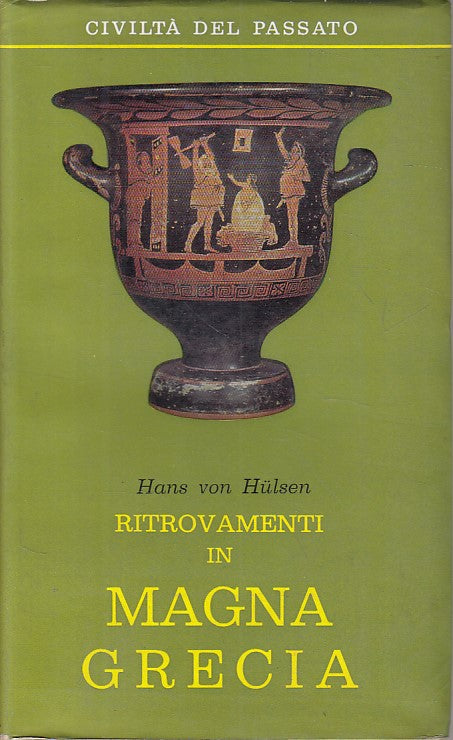 Ritrovamenti in Magna Grecia - Hans von Hulsen - Mediterranee - ZFS101