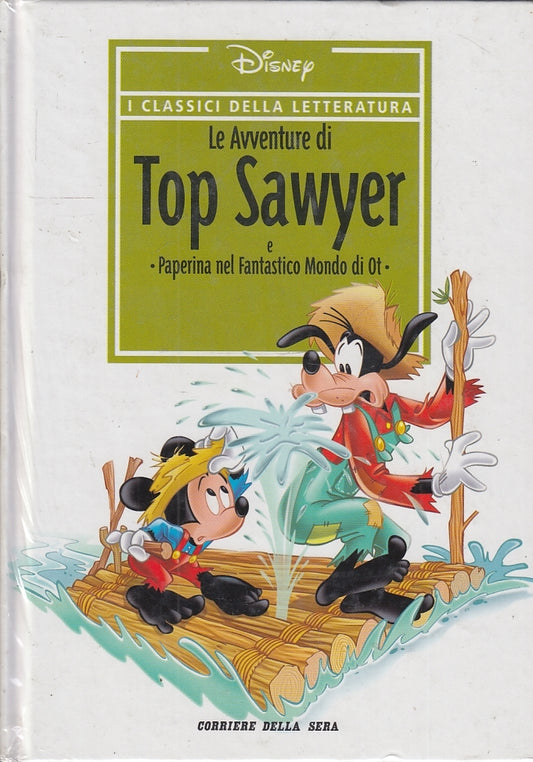 FD- CLASSICI DELLA LETTERATURA 7 LE AVVENTURE DI TOP SAWYER-- DISNEY- 2006- C- QKX