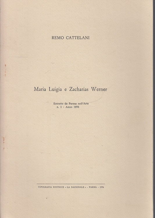 LH- MARIA LUIGIA ZACHARIAS WERNER- CATTELLANI- PARMA NELL'ARTE--- 1976- S- XFS56