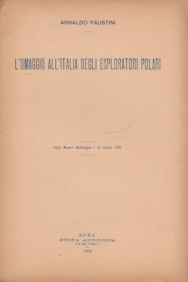 LH- L'OMAGGIO ALL'ITALIA DEGLI ESPLORATORI POLARI - FAUSTINI ---- 1908- S- XFS56