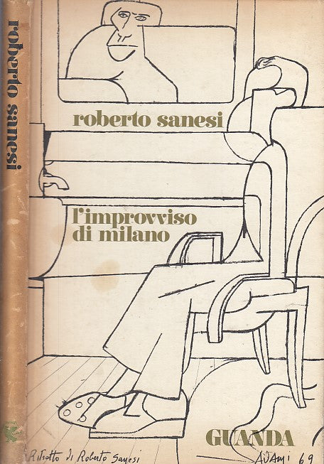 LN- L'IMPROVVISO DI MILANO - ROBERTO SANESI - GUANDA - FENICE -- 1969 - C- XFS47