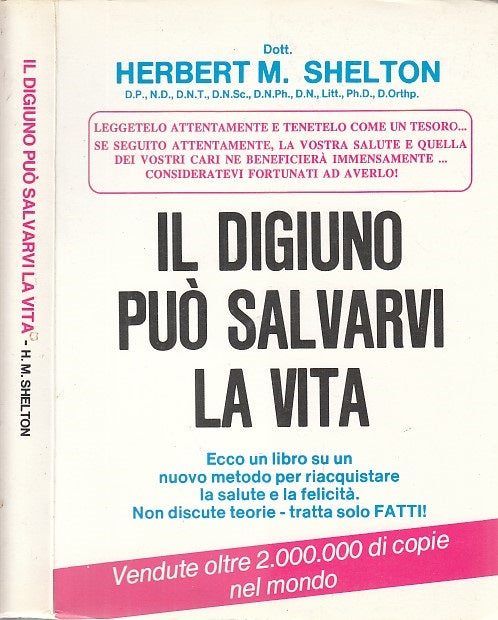 LZ- IL DIGIUNO PUO' SALVARVI LA VITA- SHELTON- IGIENE NATURALE--- 1986- B- XFS48