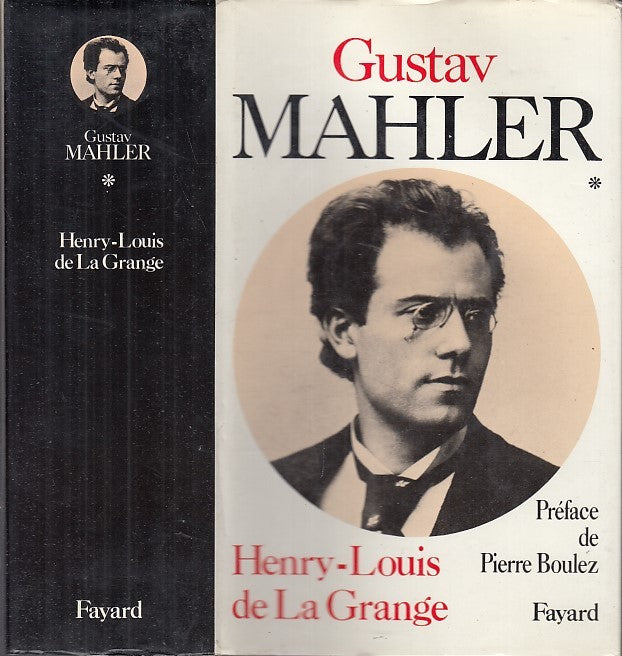LZ- GUSTAV MAHALER IN FRANCESE - LA GRANGE - FAYARD --- 1973 - CS- XFS134