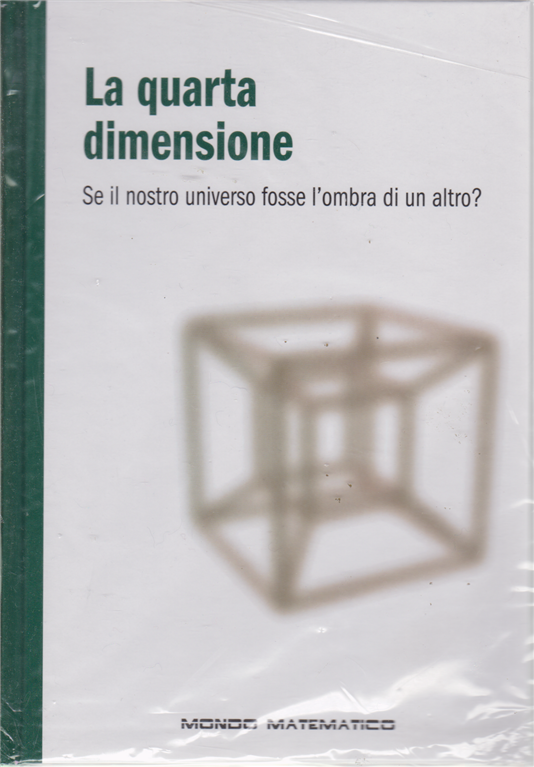 LN2- MONDO MATEMATICO N.5 LA QUARTA DIMENSIONE - RBA - C - XFS