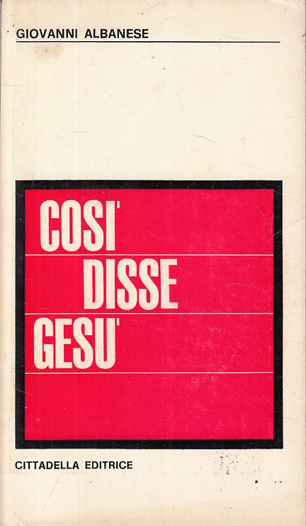 LD- COSI DISSE GESU' - ALBANESE - CITTADELLA - SPIRITUALITA'-- 1974 - B - ZFS258