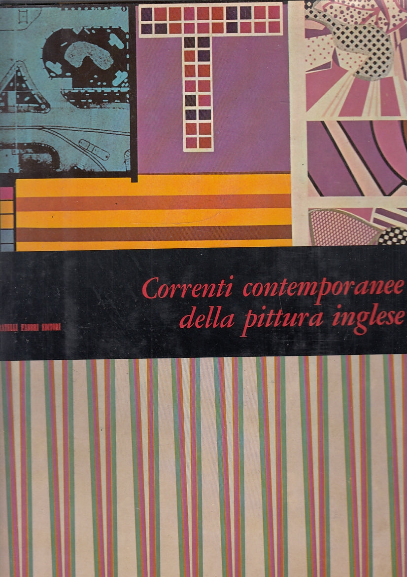 LT- CORRENTI CONTEMPORANEE DELLA PITTURA INGLESE -- FABBRI --- 1967- CS- YDS689