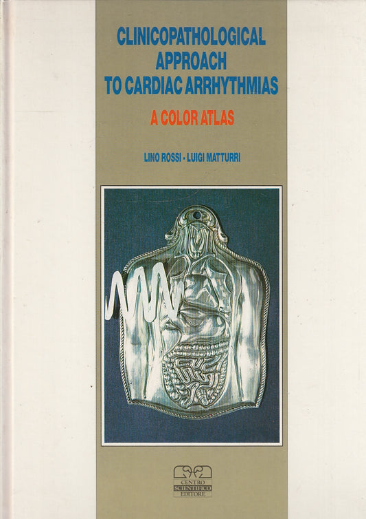 LZ- CLINICOPATHOLOGICAL APPROACH TO CARDIAC ARRHYTHMIAS ----- 1990- C- YFS689