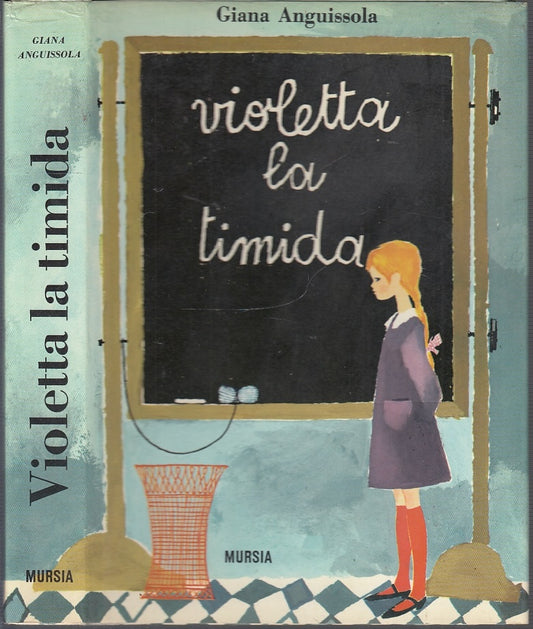 LB- VIOLETTA LA TIMIDA - GIANA ANGUISSOLA - MURSIA - CORTICELLI-- 1968- CS- RGZ