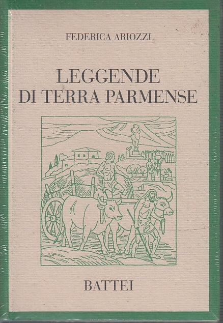LN- LEGGENDE DI TERRA PARMENSE NUOVO - FEDERICA ARIOZZI - BATTEI--- 2009- B- WPR