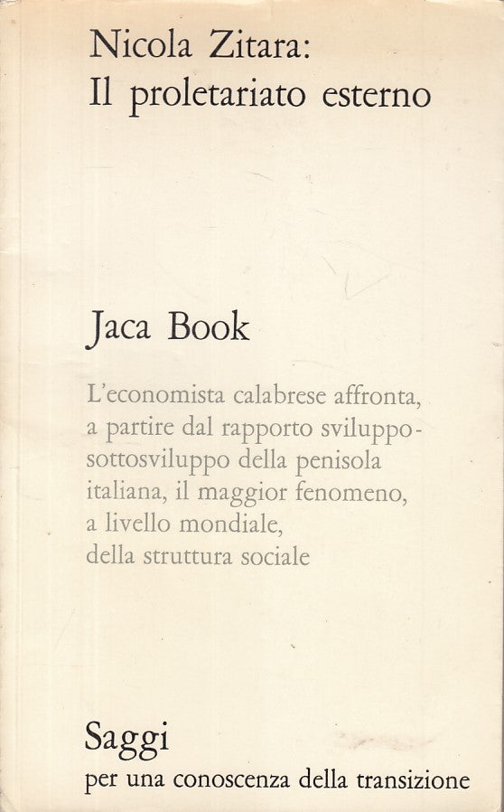 LS- IL PROLETARIO ESTERNO - ZITARA - JACA BOOK - SAGGI -- 1972 - B - YFS190