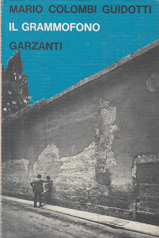IL GRAMMOFONO - GUIDOTTI - GARZANTI -- 1a ED. - 1964 - CS - YFS173