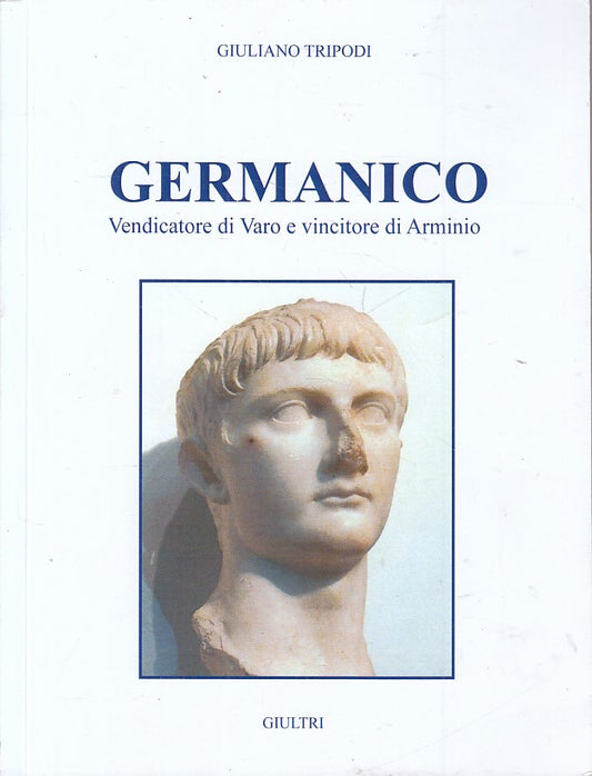 LS- GERMANICO VENDICATORE DI VARO - TRIPODI - GIULTRI --- 2000 - B - YFS173