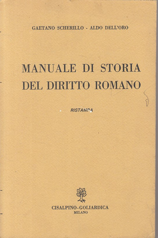LS- MANUALE STORIA DIRITTO ROMANO - SCHERILLO DELL'ORO - CG --- 1967 - B - ZFS41