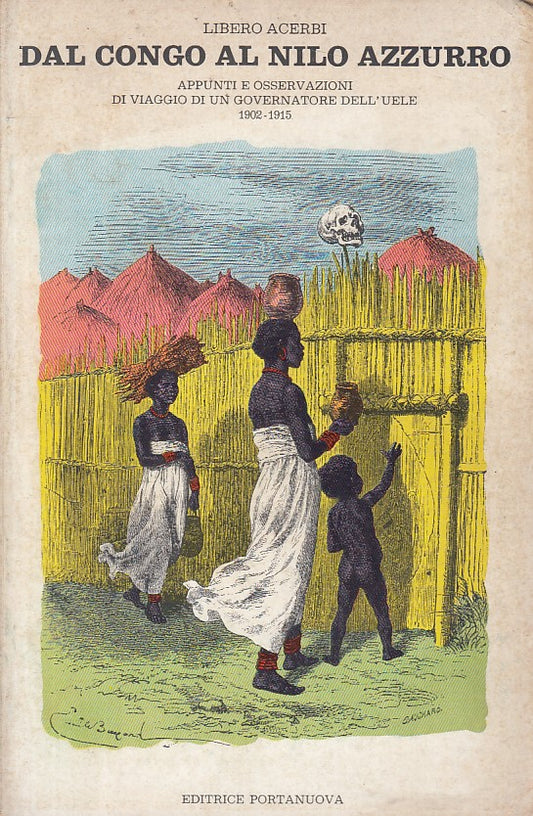 LS- DAL CONGO AL NILO AZZURRO - ACERBI - PORTANUOVA --- 1975 - B - ZFS85