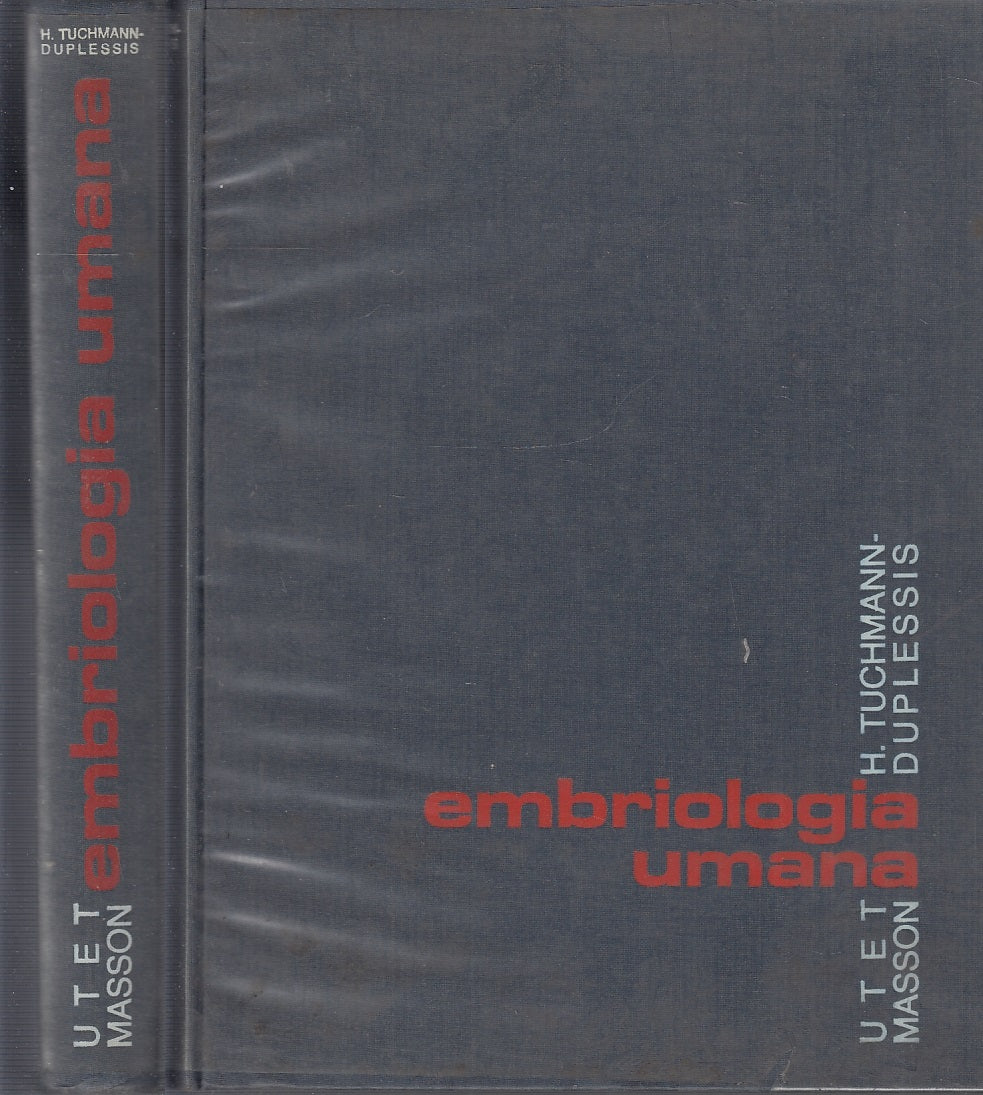 LZ- ATLANTE DI EMBRIOLOGIA UMANA - TUCHMANN DUPLESSIS - UTET --- 1971- CS- YFS64