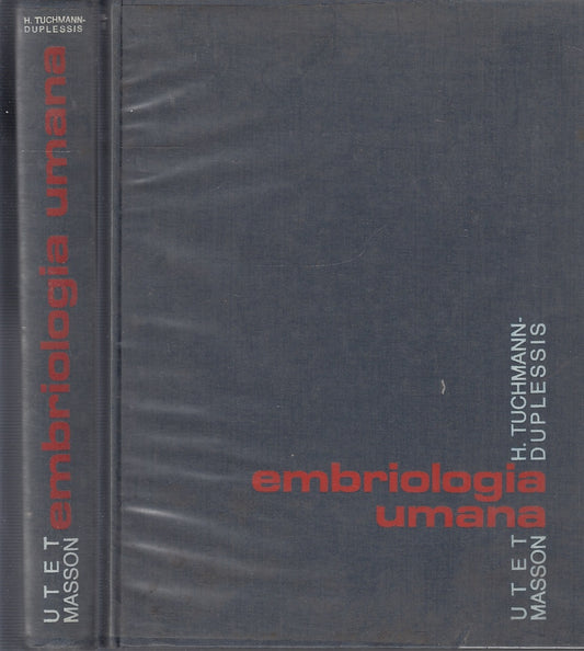 LZ- ATLANTE DI EMBRIOLOGIA UMANA - TUCHMANN DUPLESSIS - UTET --- 1971- CS- YFS64