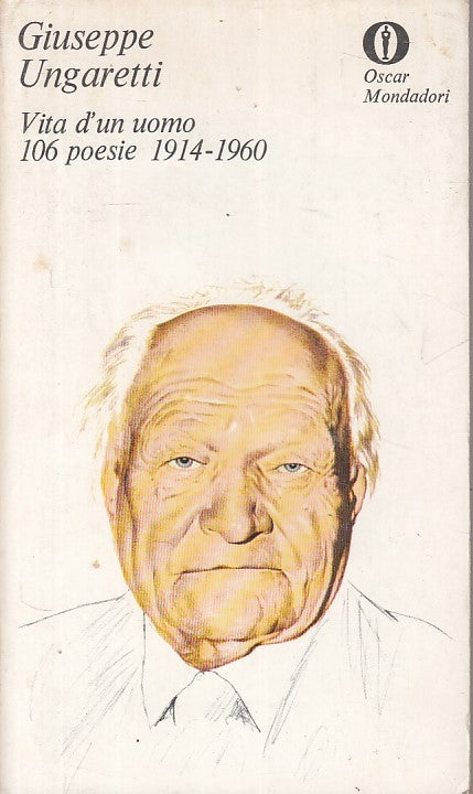 LN- VITA D'UN UOMO 106 POESIE 1914/60- UNGARETTI- MONDADORI--- 1971 - B - YFS163