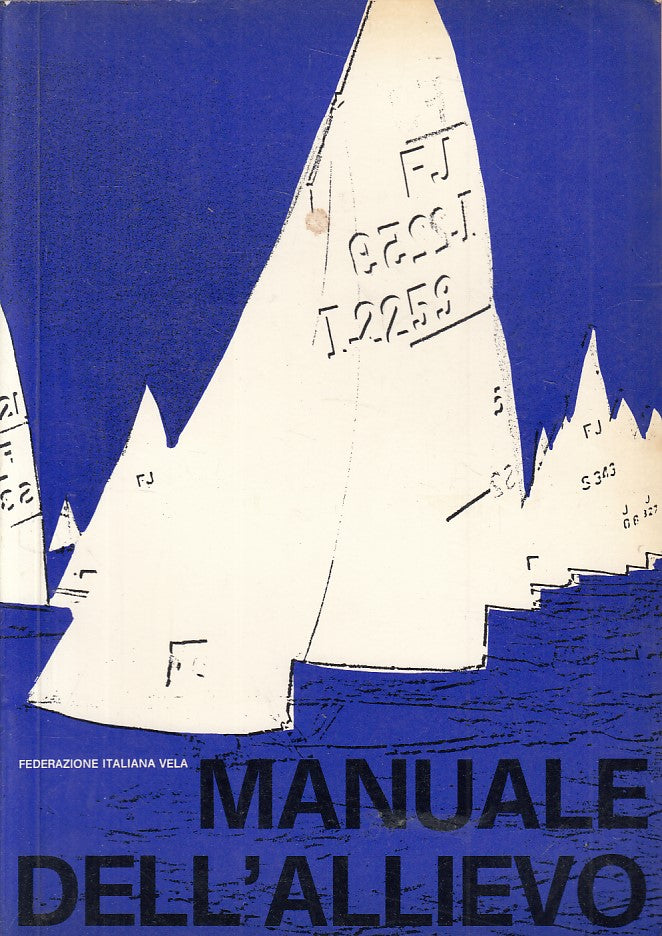 LZ- MANUALE DELL'ALLIEVO -- FEDERAZIONE ITALIANA VELA --- 1970 - B - YFS190
